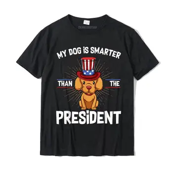 Mano Šuo Yra Protingesni Nei Prezidentas Anti-Prezidentas T-Shirt Camisas Hombre Paprasto Mens Viršūnes Tees Užsakymą Marškinėliai Medvilnės Spausdinti