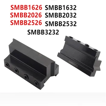 SMBB1626 SMBB2026 SMBB2526 SMBB1632 SMBB2032 SMBB2532 SMBB3232 CNC Tools SMBB Cutter Turėtojas Griovelį Tekinimo Įrankis Įdėklai